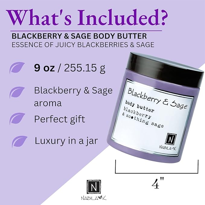 Nabila K Body Butter - Daily Moisturizer for Body Care - Skin Hydrating Deep Moisturizing - Natural Ingredients - Blackberry Sage - 9 oz